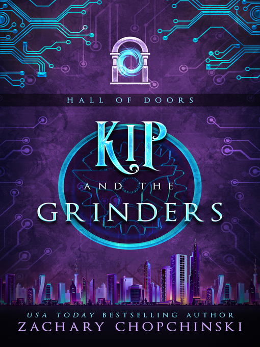 Title details for Kip and the Grinders by Zachary Chopchinski - Available
